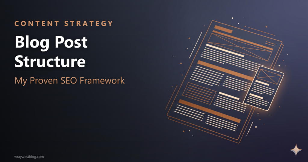 Blog Post Structure: My Proven SEO Framework featured image