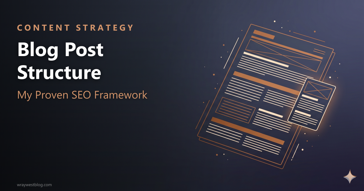 Blog Post Structure: My Proven SEO Framework featured image