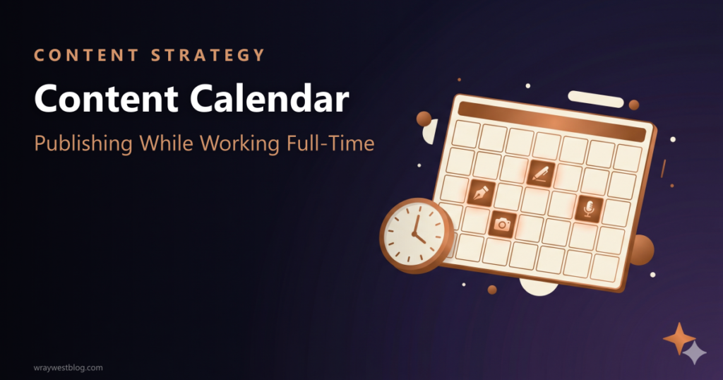 My Content Calendar for Publishing While Working Full-Time featured image